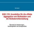 Gogarn |  BCBS 239: Grundsätze für die effekte Aggregation von Risikodaten und die Risikoberichterstattung | Buch |  Sack Fachmedien