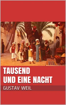 Weil |  Tausend und eine Nacht | eBook | Sack Fachmedien