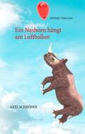 Schröder / Versland |  Ein Nashorn hängt am Luftballon | Buch |  Sack Fachmedien