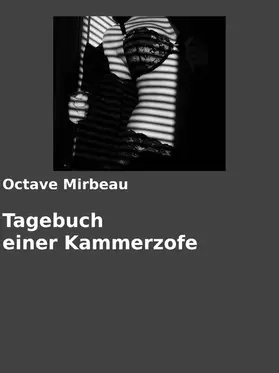 Mirbeau / Arch |  Tagebuch einer Kammerzofe | eBook | Sack Fachmedien