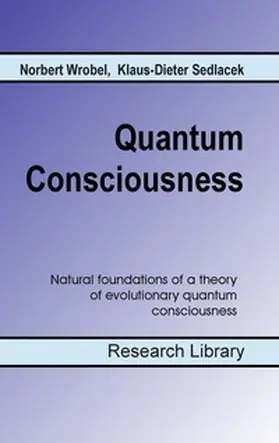 Wrobel / Sedlacek |  Quantum Consciousness | Buch |  Sack Fachmedien