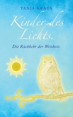 Kraus |  Kinder des Lichts | Buch |  Sack Fachmedien