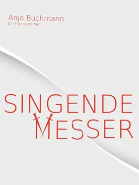 Buchmann |  Singende Messer | eBook | Sack Fachmedien
