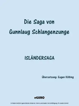 Kölbing / Verlag |  Die Saga von Gunnlaug Schlangenzunge | eBook | Sack Fachmedien