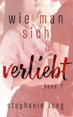 Long |  Wie man sich (nicht) verliebt | Buch |  Sack Fachmedien