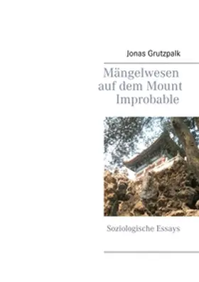 Grutzpalk |  Mängelwesen auf dem Mount Improbable | Buch |  Sack Fachmedien