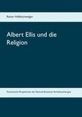 Höfelschweiger |  Albert Ellis und die Religion | Buch |  Sack Fachmedien