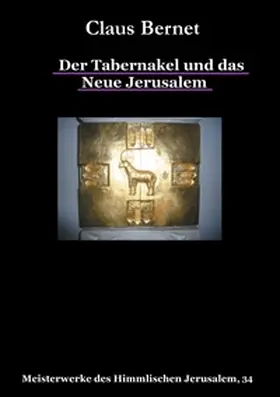 Bernet | Der Tabernakel und das Neue Jerusalem | Buch | 978-3-7386-3493-8 | www.sack.de
