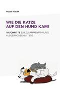 Müller |  Wie die Katze auf den Hund kam! | Buch |  Sack Fachmedien