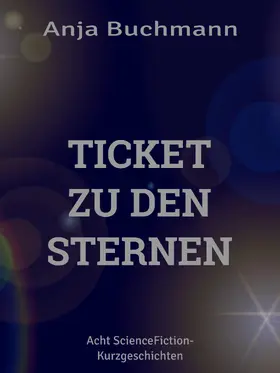 Buchmann |  Ticket zu den Sternen | eBook | Sack Fachmedien