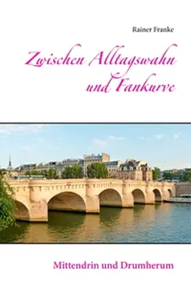 Franke |  Zwischen Alltagswahn und Fankurve | Buch |  Sack Fachmedien