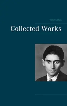 Kafka |  Collected Works | Buch |  Sack Fachmedien