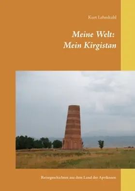 Lehmkuhl |  Meine Welt: Mein Kirgistan | Buch |  Sack Fachmedien