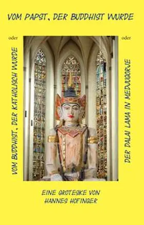 Hofinger |  Vom Papst, der Buddhist wurde | Buch |  Sack Fachmedien