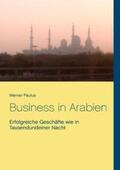 Paulus |  Business in Arabien | Buch |  Sack Fachmedien