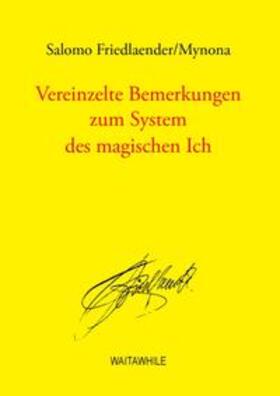 Friedlaender / Thiel / Geerken |  Vereinzelte Bemerkungen zum System des magischen Ich | Buch |  Sack Fachmedien