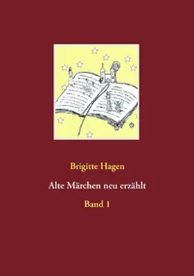 Hagen |  Alte Märchen neu erzählt | Buch |  Sack Fachmedien