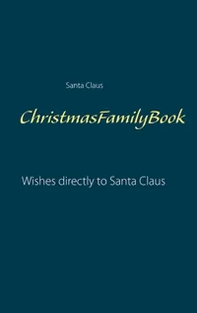 Claus |  ChristmasFamilyBook | Buch |  Sack Fachmedien