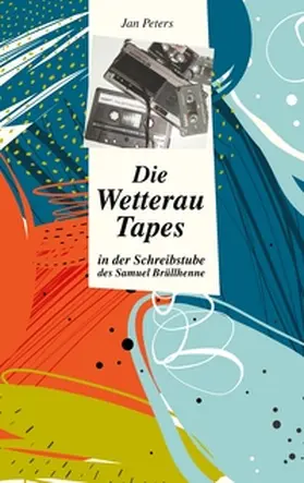 Peters |  Die Wetterau Tapes | Buch |  Sack Fachmedien