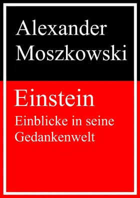 Moszkowski |  Einstein - Einblicke in seine Gedankenwelt | eBook | Sack Fachmedien