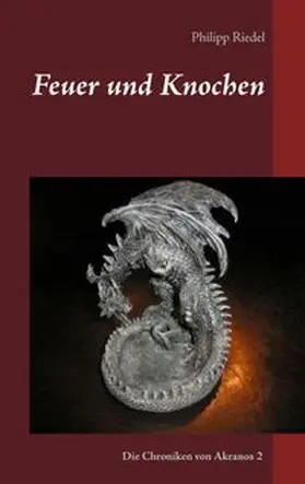 Riedel |  Feuer und Knochen | Buch |  Sack Fachmedien