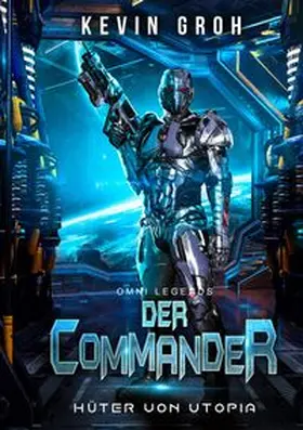 Groh |  Omni Legends - Der Commander | Buch |  Sack Fachmedien