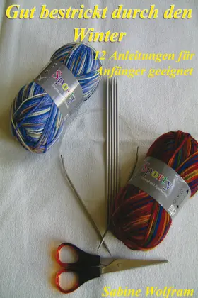 Wolfram |  Gut bestrickt durch den Winter | eBook | Sack Fachmedien