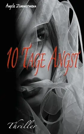 Zimmermann |  10 Tage Angst | Buch |  Sack Fachmedien