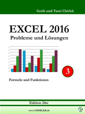 Chirlek |  Excel 2016 . Probleme und Lösungen . Band 3 | eBook | Sack Fachmedien
