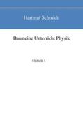 Schmidt |  Bausteine Unterricht Physik | Buch |  Sack Fachmedien