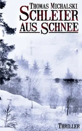 Michalski |  Schleier aus Schnee | Buch |  Sack Fachmedien