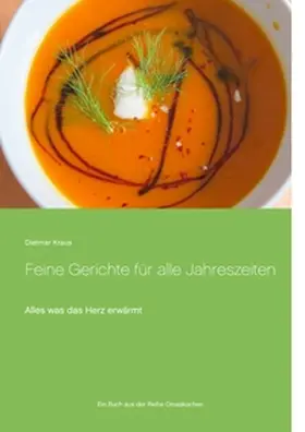Kraus / Omaskochen |  Feine Gerichte für alle Jahreszeiten | Buch |  Sack Fachmedien