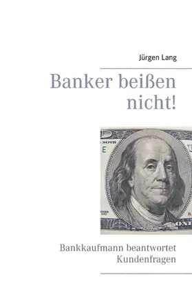 Lang |  Banker beißen nicht! | eBook | Sack Fachmedien
