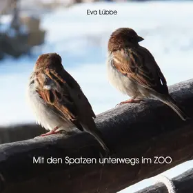 Lübbe |  Mit den Spatzen unterwegs im Zoo | eBook | Sack Fachmedien
