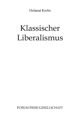 Krebs / Prollius |  Klassischer Liberalismus | eBook | Sack Fachmedien