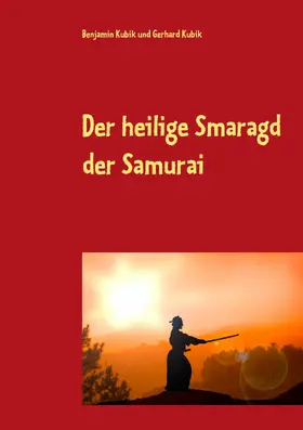 Kubik |  Der heilige Smaragd der Samurai | eBook | Sack Fachmedien