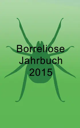Siegmund / Fischer |  Borreliose Jahrbuch 2015 | eBook | Sack Fachmedien