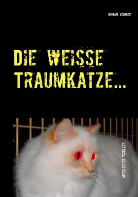 Schmidt |  Die weiße Traumkatze... | eBook | Sack Fachmedien