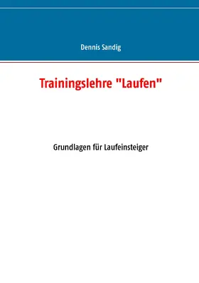 Sandig |  Trainingslehre "Laufen" | eBook | Sack Fachmedien