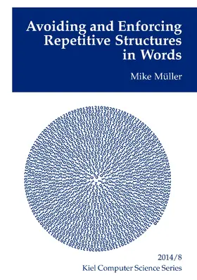 Müller |  Avoiding and Enforcing Repetitive Structures in Words | eBook | Sack Fachmedien