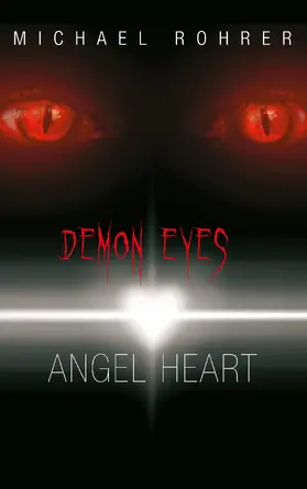 Rohrer |  Demon Eyes Angel Heart | eBook | Sack Fachmedien