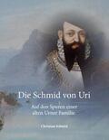 Schmid |  Die Schmid von Uri | eBook | Sack Fachmedien