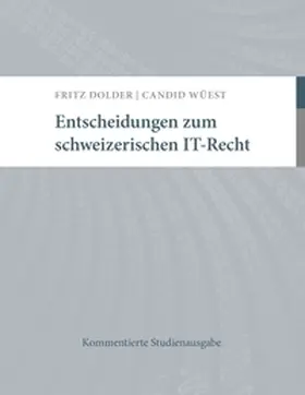 Dolder / Wüest |  Entscheidungen zum schweizerischen IT-Recht | Buch |  Sack Fachmedien