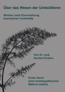 Enders |  Über das Wesen der Umbelliferen - Streben nach Einverleibung kosmischer Formkräfte | eBook | Sack Fachmedien