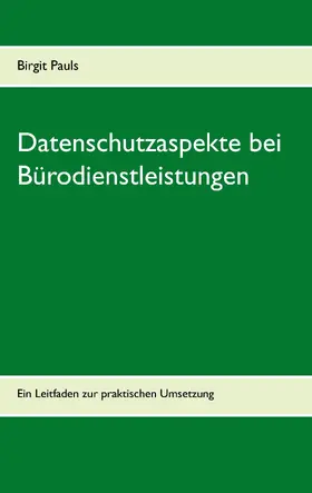 Pauls |  Datenschutzaspekte bei Bürodienstleistungen | eBook | Sack Fachmedien