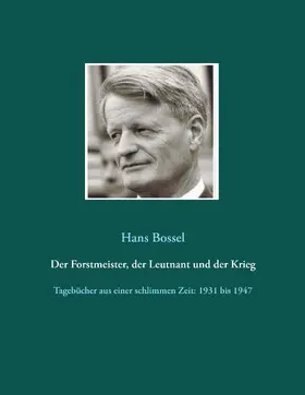 Bossel |  Der Forstmeister, der Leutnant und der Krieg | eBook | Sack Fachmedien