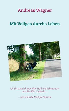Wagner | Mit Vollgas durchs Leben | E-Book | sack.de