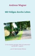 Wagner |  Mit Vollgas durchs Leben | eBook | Sack Fachmedien