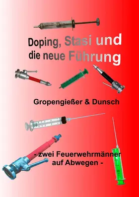 Gropengießer / Dunsch |  Doping, Stasi und die neue Führung | eBook | Sack Fachmedien