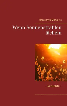 Markovic |  Wenn Sonnenstrahlen lächeln | eBook | Sack Fachmedien